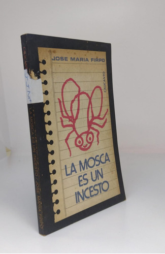 La Mosca Es Un Insecto - Jose Maria Firpo - Ed Calicanto