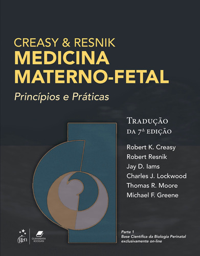 Creasy e Resnik Medicina Materno Fetal, de Robert K. Creasy. Editora Gen – Grupo Editorial Nacional Part S/A, capa mole em português, 2016