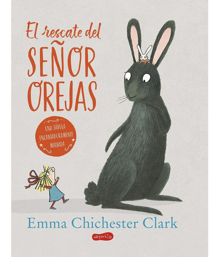 El Rescate Del Señor Orejas, De Emma Chichester Clark. Editorial Harpercollins En Español