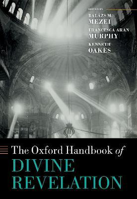 Libro The Oxford Handbook Of Divine Revelation - Balazs M...