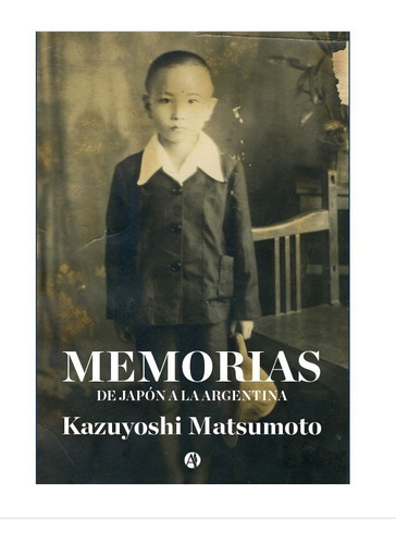 Memorias: De Japón A La Argentina. Libro Físico.