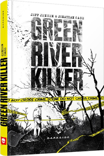 Green River Killer: A Longa Caçada a um Psicopata, de Jensen, Jeff. Editora Darkside Entretenimento Ltda  Epp, capa dura em português, 2021