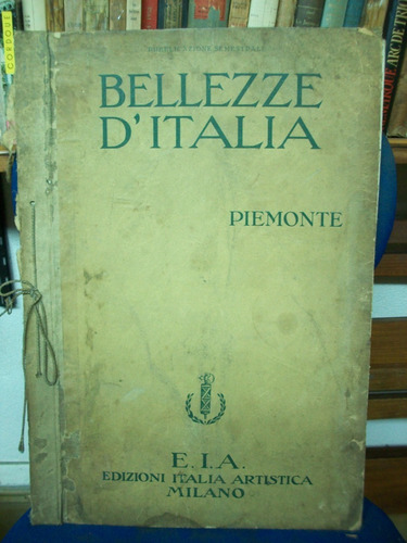 Bellezze D'italia Nº 3 Piemonte  E. I. A. Milano 1925