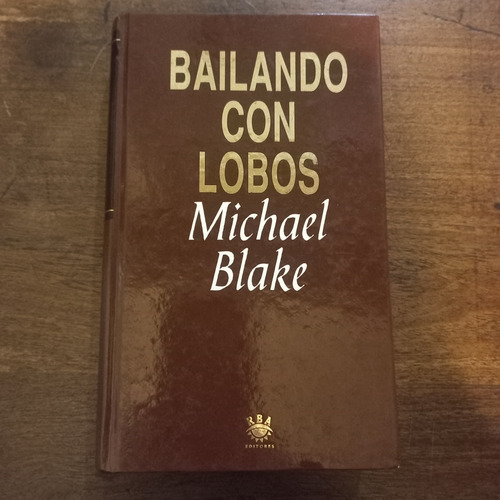 Libro Bailando Con Lobos De Michael Blake