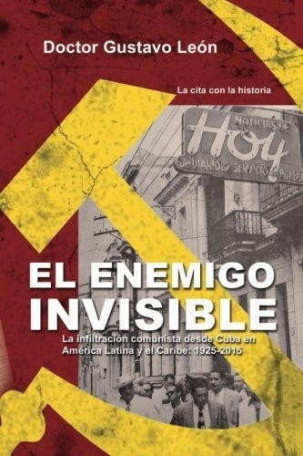 Libro : El Enemigo Invisible La Infiltracion Comunista Desd