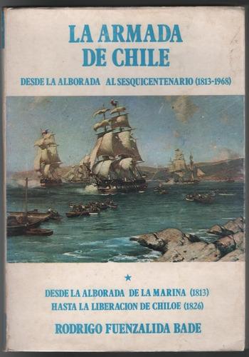 La Armada De Chile Tres Tomos, Rodrigo Fuenzalida Bade