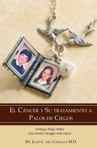 Libro: El Cancer Y Su Tratamiento A Palos De Ciegos (spanish