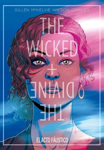 The Wicked + The Divine: El Acto Faústico - Gillen, Mckelvie
