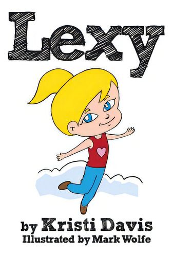Lexy, De Davis, Kristi. Editorial Createspace, Tapa Blanda En Inglés