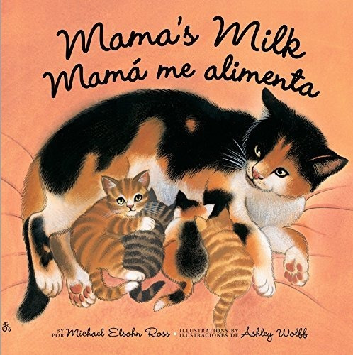 Book : Mamas Milk / Mama Me Alimenta - Elsohn Ross, Michael