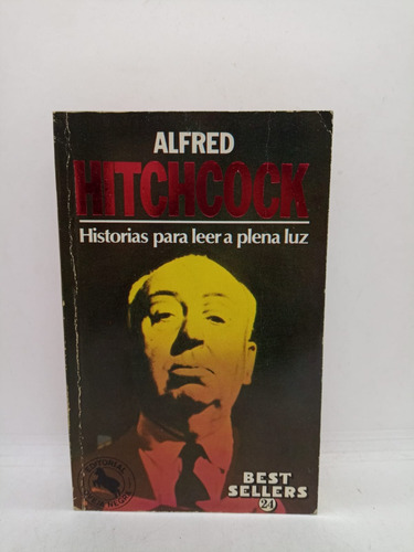 Historias Para Leer A Plena Luz - Alfred Hiitchcock - Usado