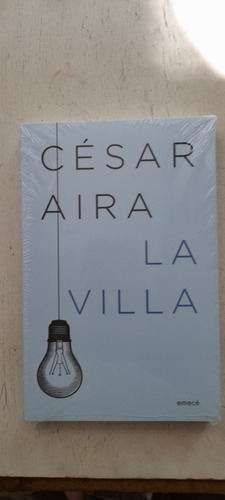 La Villa De César Aira - Emecé