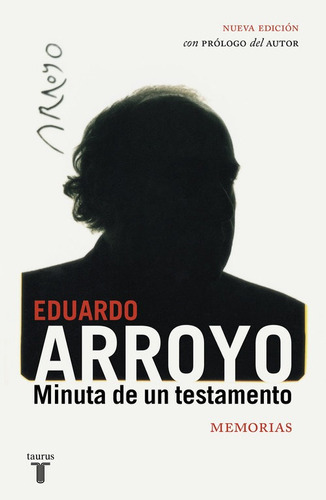 Minuta De Un Testamento, De Arroyo, Eduardo. Editorial Taurus, Tapa Blanda En Español