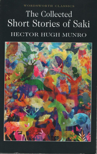 The Collected Short Stories Of Saki - Wordsworth Classics, De Munro, Hector Hugh. Editorial Wordsworth, Tapa Blanda En Inglés Internacional, 2000