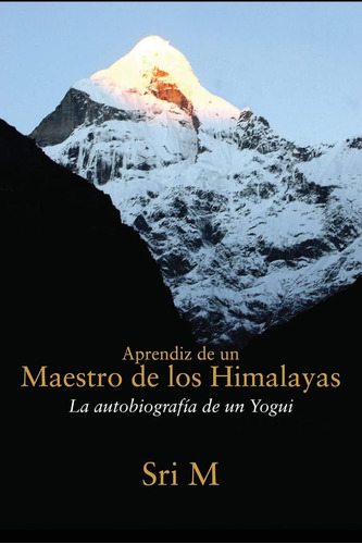 Libro: Aprendiz Un Maestro Himalayas: La Autobiogra