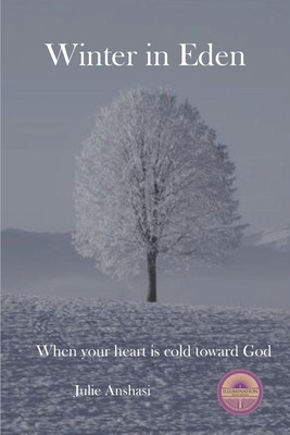 Libro Winter In Eden: When Your Heart Is Cold Toward God ...