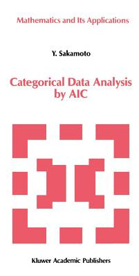 Libro Categorical Data Analysis By Aic - Sakamoto, Y.