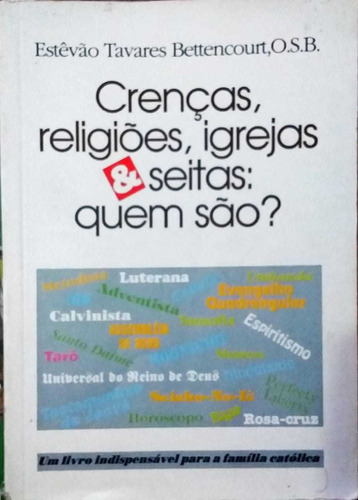 Crenças, Religiões, Igrejas E Seitas: Quem São?