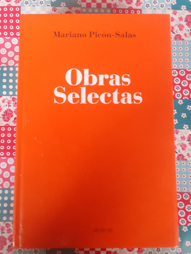 Obras Selectas Mariano Pincon Salas