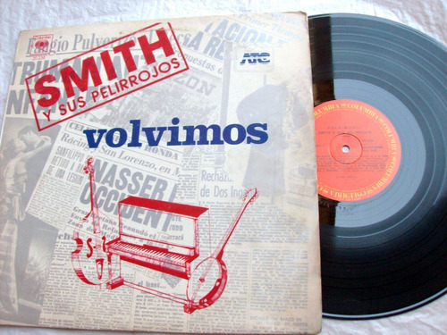 Smith Y Sus Pelirrojos - Volvimos * Jazz Rock Vinilo 1981 Ex