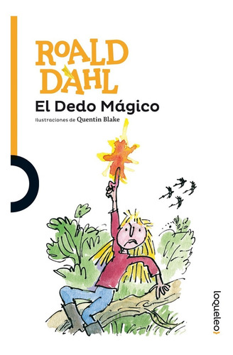 El Dedo Mágico - Roald Dahl - Loqueleo