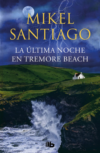 Libro La Última Noche En Tremore Beach Por Mikel Santiago