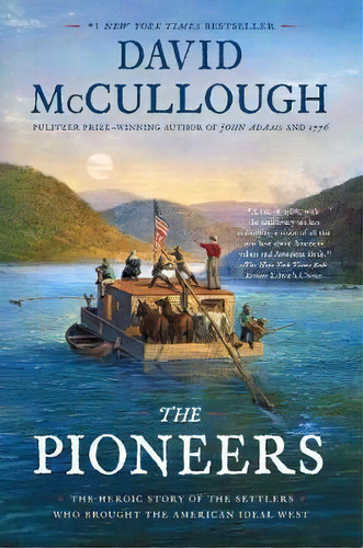 The Pioneers : The Heroic Story Of The Settlers Who Brought The American Ideal West, De David Mccullough. Editorial Simon & Schuster, Tapa Blanda En Inglés