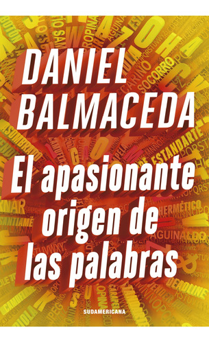  El Apasionante Origen De Las Palabras - Daniel Balmaceda