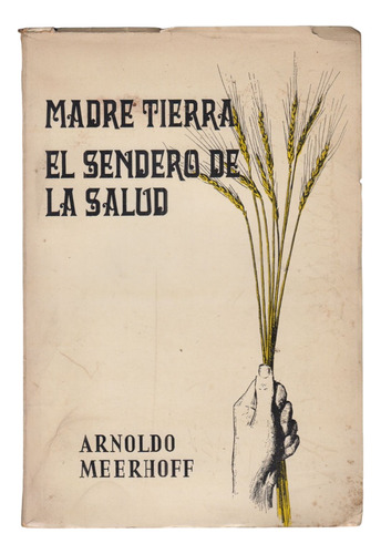 Arnoldo Meerhoff Naturismo Madre Tierra Sendero Salud 1975