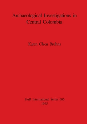 Libro Archaeological Investigations In Central Colombia -...