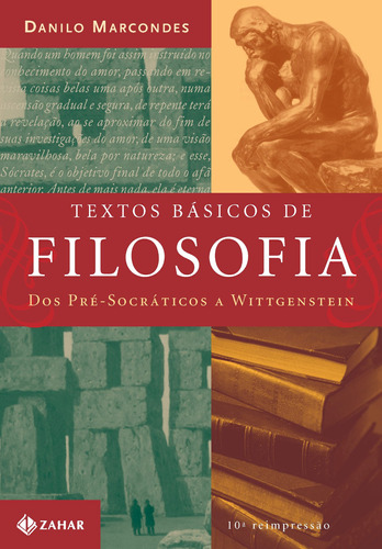 Textos básicos de filosofia: Dos pré-socráticos a Wittgenstein, de Marcondes, Danilo. Editora Schwarcz SA, capa mole em português, 1999