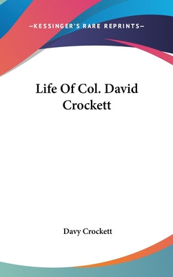 Libro Life Of Col. David Crockett - Crockett, Davy