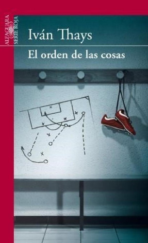 Libro - Orden De Las Cosas (serie Roja) - Thays Ivan (papel