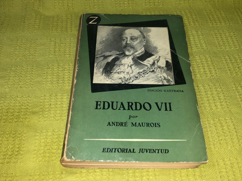 Eduardo Vii - André Maurois - Juventud