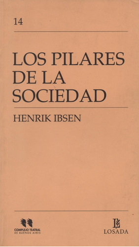 Los Pilares De La Sociedad  Ibsen Henrik Libro Losada
