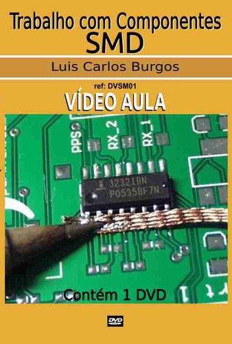 Curso Em Dvd Aula ,trabalho Com Componentes Smd