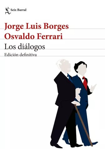 Los Diálogos - Jorge Luis Borges - Seix Barral  