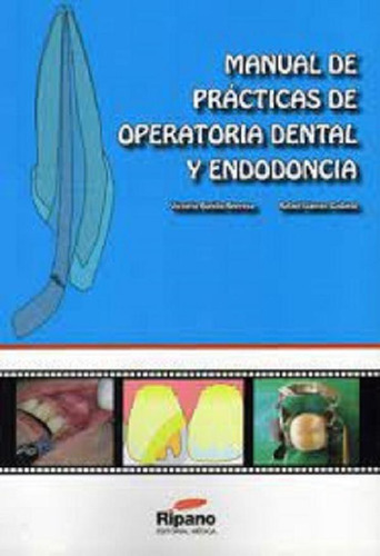 Libro - Manual De Practicas De Operatoria Dental Y Endodonc