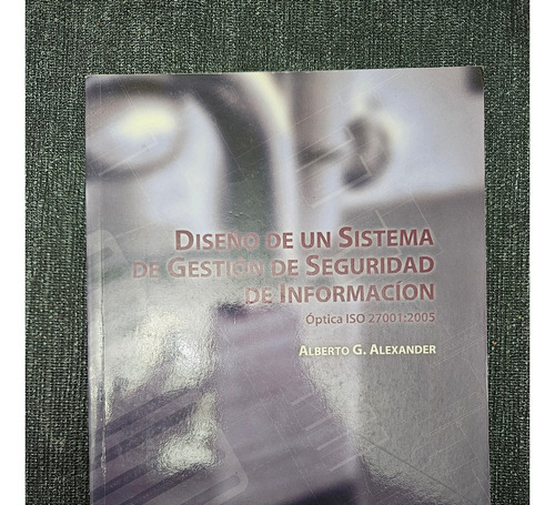 Diseño De Un Sistema De Gestión De Seguridad De Información