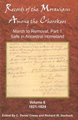 Records Of The Moravians Among The Cherokees : Volume Six...