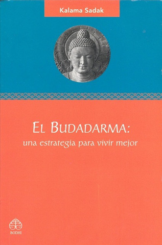 El Budadarma : Una Estrategia Para Vivir Mejor