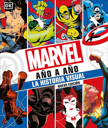 Marvel Año A Año, De Peter Sanderson. Marvel Año A Año Editorial Dorling Kindersley, Tapa Dura En Español, 2023