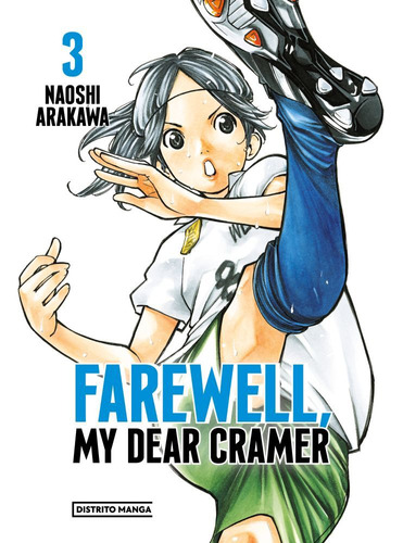 Farewell My Dear Cramer 3, De Naoshi Arakawa. Serie Farewell My Dear Cramer, Vol. 3. Editorial Distrito Manga, Tapa Blanda En Español, 2023