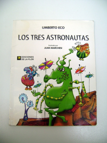 Los Tres Astronautas Umberto Eco De La Flor Usado Boedo