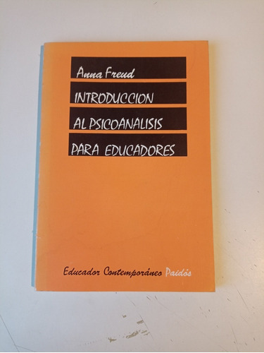 Introducción Al Psicoanálisis Para Educadores Anna Freud