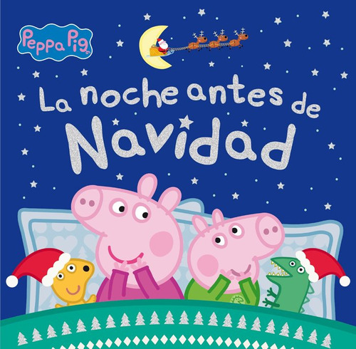 Peppa Pig. La Noche Antes De Navidad De Hasbro Ed. Beascoa
