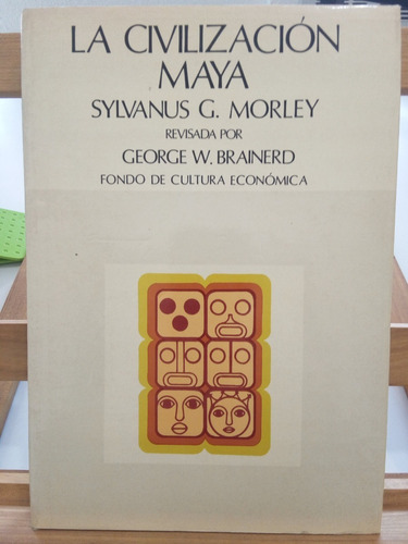 La Civilización Maya  Autor Sylvanus G. Morley