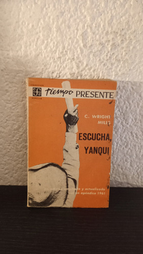 Escucha Yanqui La Revolucion En Cuba - C. Wright Mills