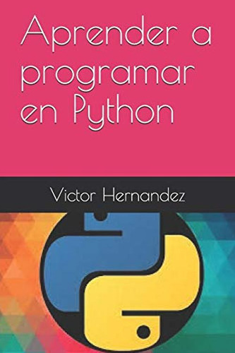 Aprender A Programar En Python (aprendiendo A Programar) (sp