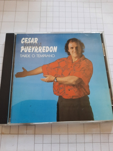 Cesar Banana Pueyrredon - Tarde O Temprano. Cd